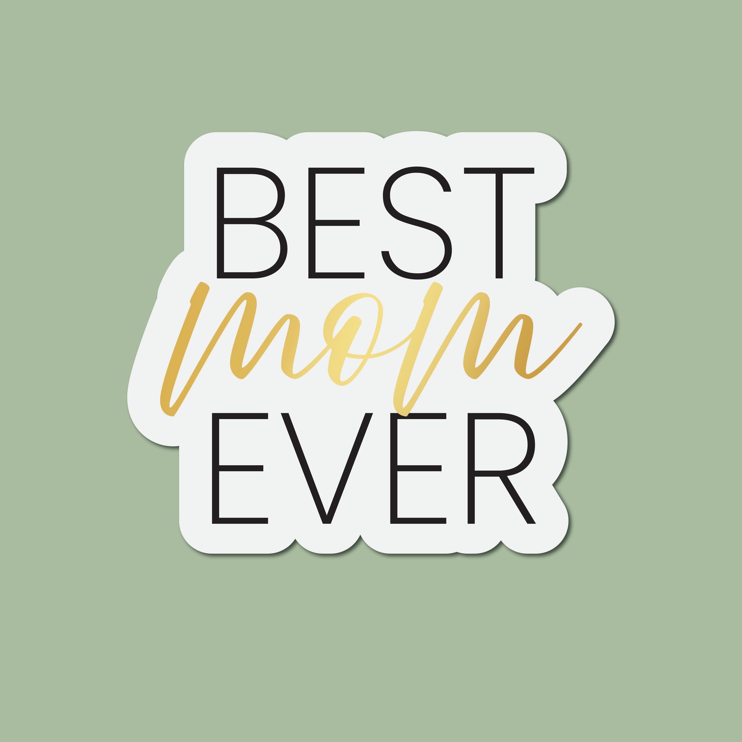 Best Mom Ever Sticker