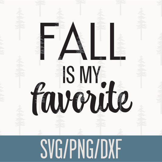 Fall is My Favorite SVG Cut File