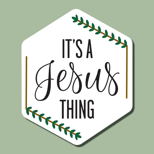 "It's a Jesus Thing" Sticker