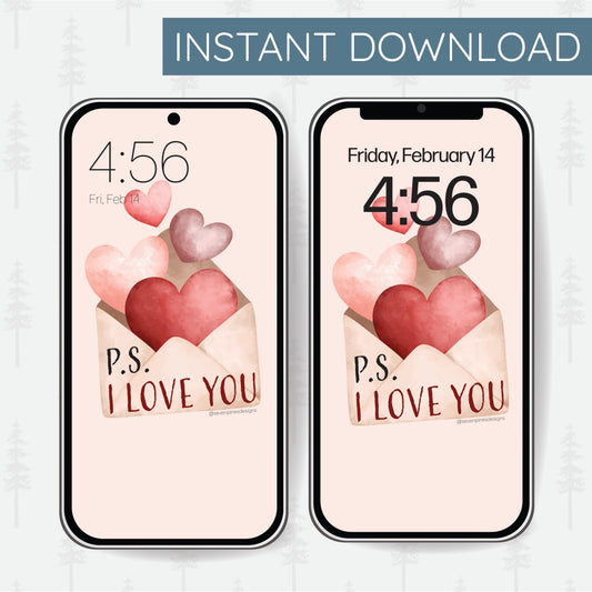 P.S. I Love You Phone Wallpaper- Digital Download