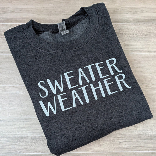 Sweater Weather Sweatshirt