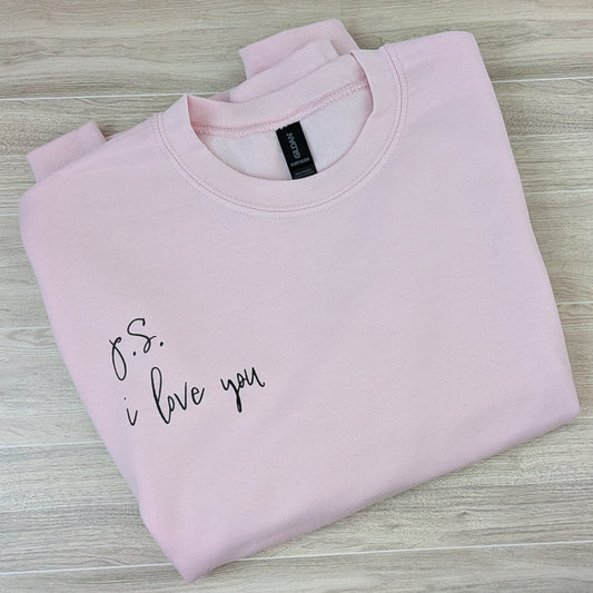 P.S. I Love You Sweatshirt