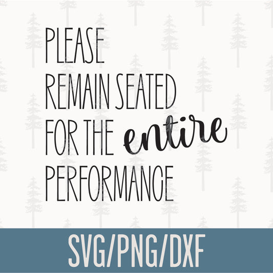 Please Remain Seated Funny Bathroom Sign SVG Cut File