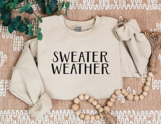 Sweater Weather Sweatshirt